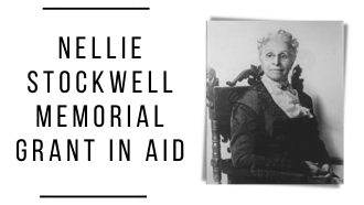 Photo of Nellie Stockwell and text reading Nellie Stockwell Memorial Grant in Aid