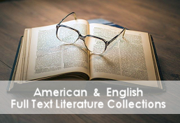 pair of glasses resting on a book. Banner has text reading American & English Full Text Literature Collections 