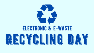 Blue recycling symbol with text reading Electronic & E-Waste Recycling Day in blue block letters. 