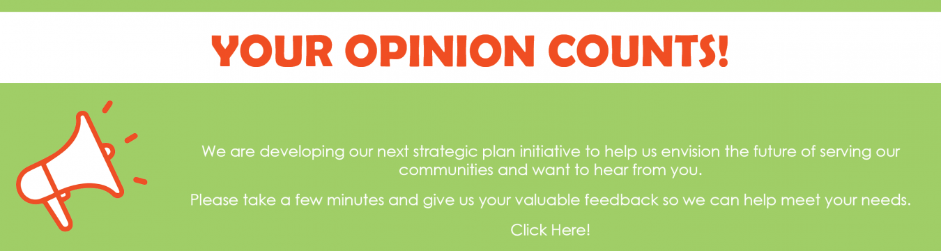 Your Opinion Counts - Click on this link to complete a community survey.